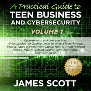 A Practical Guide to Teen Business and Cybersecurity, Volume 1 , Hörbuch, Digital, ungekürzt, 138min