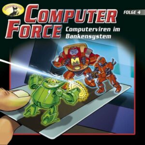 Computerviren im Bankensystem: Computer Force 4, Hörbuch, Digital, 42min