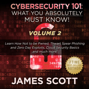 Cybersecurity 101: What You Absolutely Must Know! - Volume 2: Learn JavaScript Threat Basics, USB Attacks, Easy Steps to Strong Cybersecurity, Defense Against Cookie Vulnerabilities, and Much More! , Hörbuch, Digital, ungekürzt, 96min