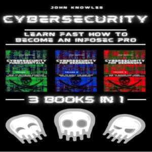 Cybersecurity: 3 Books in 1: Learn Fast How to Become an InfoSec Pro , Hörbuch, Digital, ungekürzt, 840min