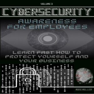 Cybersecurity Awareness for Employees: Learn Fast How to Protect Yourself and Your Business , Hörbuch, Digital, ungekürzt, 303min