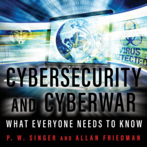 Cybersecurity and Cyberwar: What Everyone Needs to Know , Hörbuch, Digital, ungekürzt, 689min