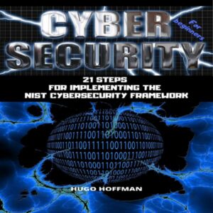 Cybersecurity for Beginners: 21 Steps for Implementing the NIST Cybersecurity Framework , Hörbuch, Digital, ungekürzt, 111min