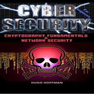 Cybersecurity for Beginners: Cryptography Fundamentals & Network Security , Hörbuch, Digital, ungekürzt, 322min