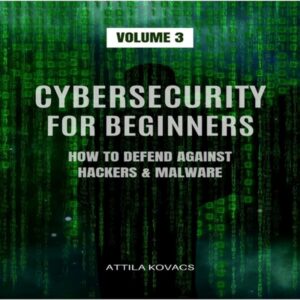 Cybersecurity for Beginners: How to Defend Against Hackers & Malware , Hörbuch, Digital, ungekürzt, 143min