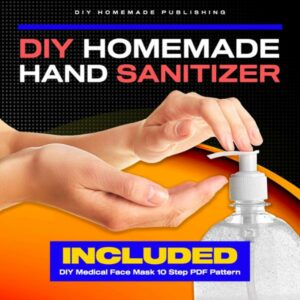 DIY Homemade Hand Sanitizer: A Step by Step Guide to Make Your Own Homemade Hand Sanitizer Using Essential Oils to Avoid Diseases, Viruses, Flu, and Germs for a Healthier Lifestyle , Hörbuch, Digital, ungekürzt, 100min