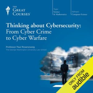 Thinking about Cybersecurity: From Cyber Crime to Cyber Warfare, Hörbuch, Digital, 581min